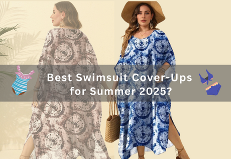 Best Swimsuit Cover-Ups for Summer 2025