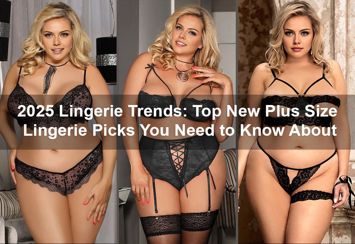 2025 Lingerie Trends: Top New Plus Size Lingerie Picks You Need to Know About -  PRUSES