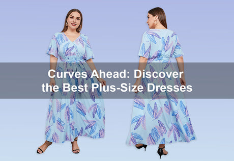Curves Ahead: Discover the Best Plus-Size Dresses