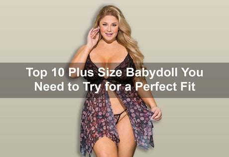 Top 10 Plus Size Babydoll You Need to Try for a Perfect Fit