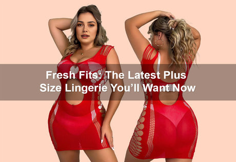 Fresh Fits: The Latest Plus Size Lingerie You’ll Want Now -  PRUSES