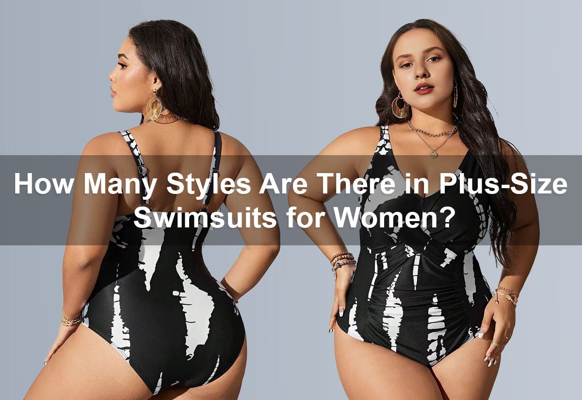 How Many Styles Are There in Plus-Size Swimsuits for Women? -  PRUSES