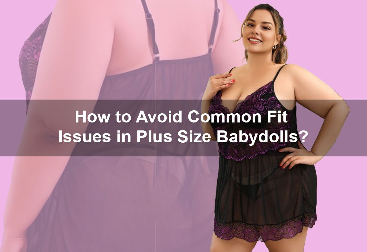 How to Avoid Common Fit Issues in Plus Size Babydolls？ -  PRUSES