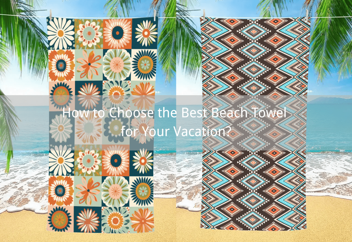 How to Choose the Best Beach Towel for Your Vacation? -  PRUSES