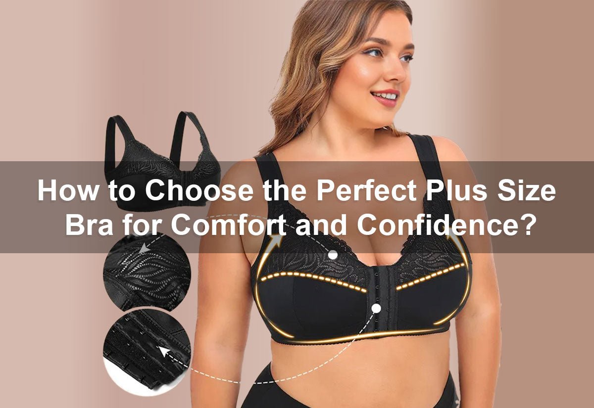 How to Choose the Perfect Plus Size Bra for Comfort and Confidence? -  PRUSES