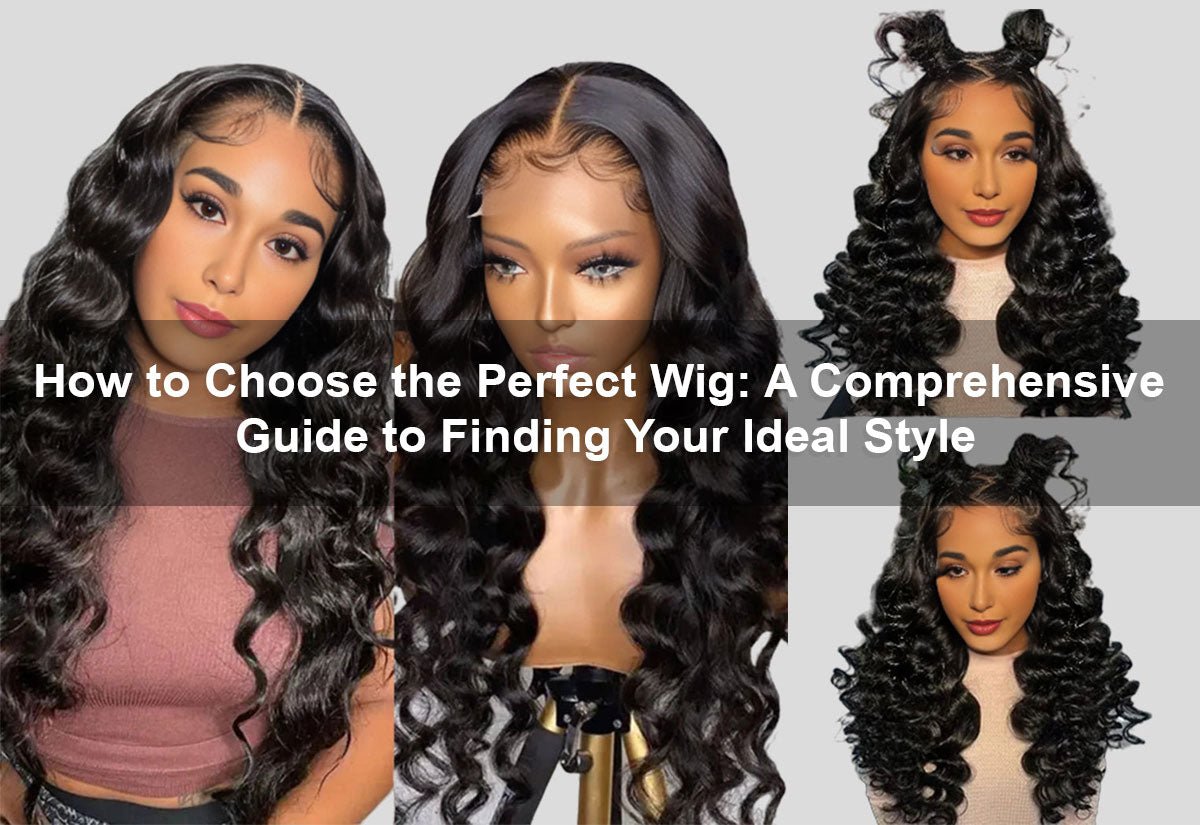 How to Choose the Perfect Wig: A Comprehensive Guide to Finding Your Ideal Style -  PRUSES