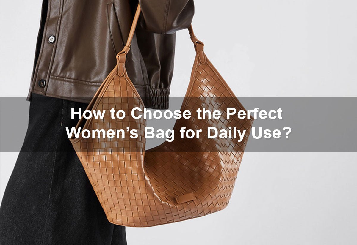 How to Choose the Perfect Women’s Bag for Daily Use? -  PRUSES