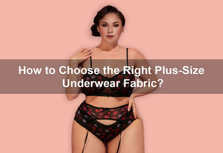 How to Choose the Right Plus-Size Underwear Fabric -  PRUSES
