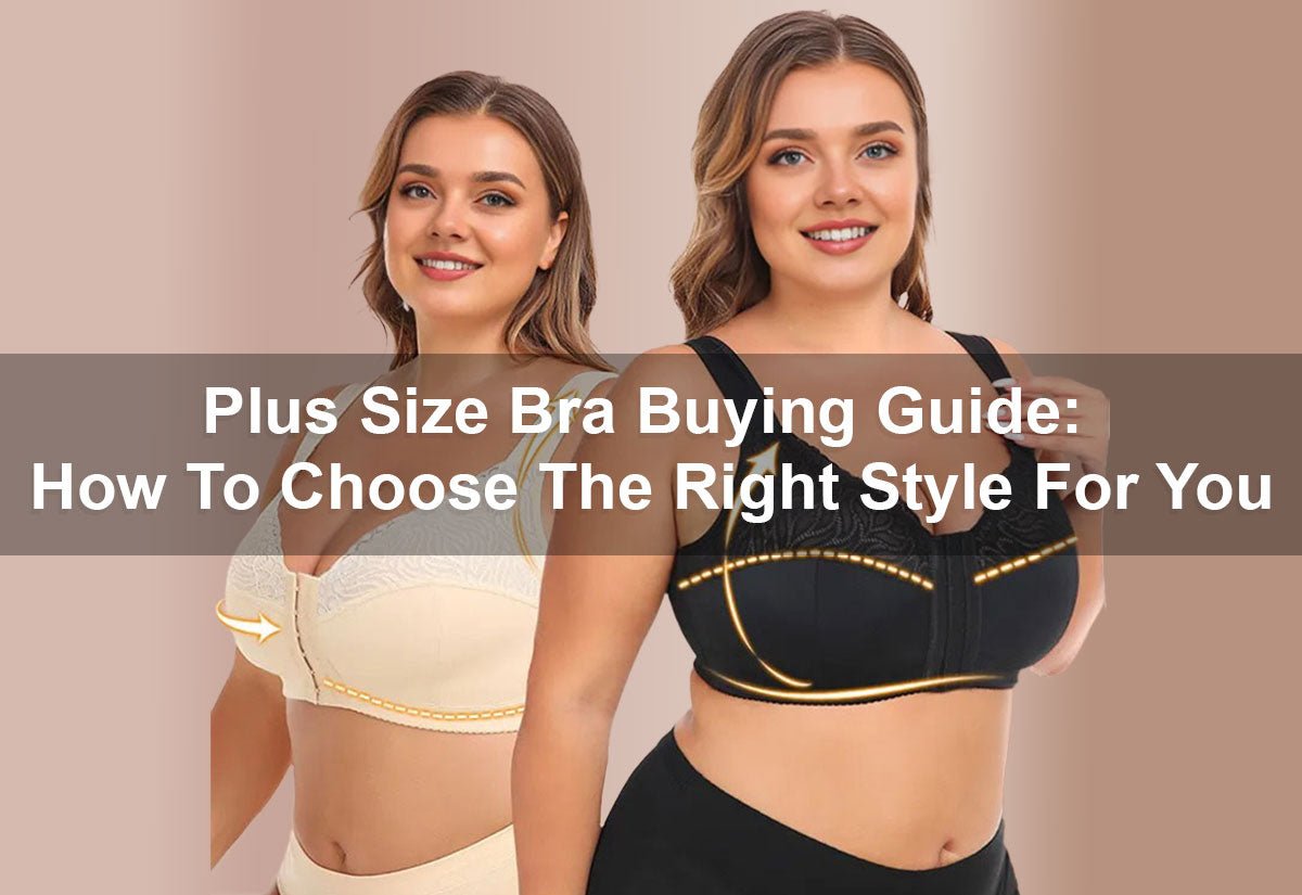 Plus Size Bra Buying Guide: How To Choose The Right Style For You -  PRUSES