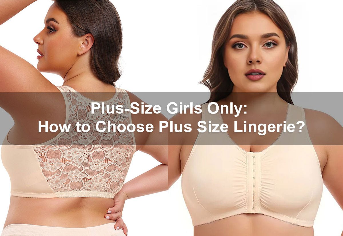 Plus-Size Girls Only ：How to Choose Plus Size Lingerie? -  PRUSES