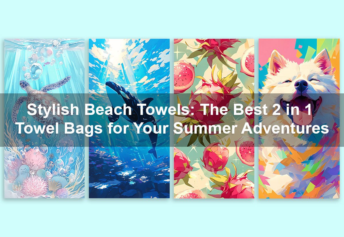 Stylish Beach Towels: The Best 2 in 1 Towel Bags for Your Summer Adventures -  PRUSES