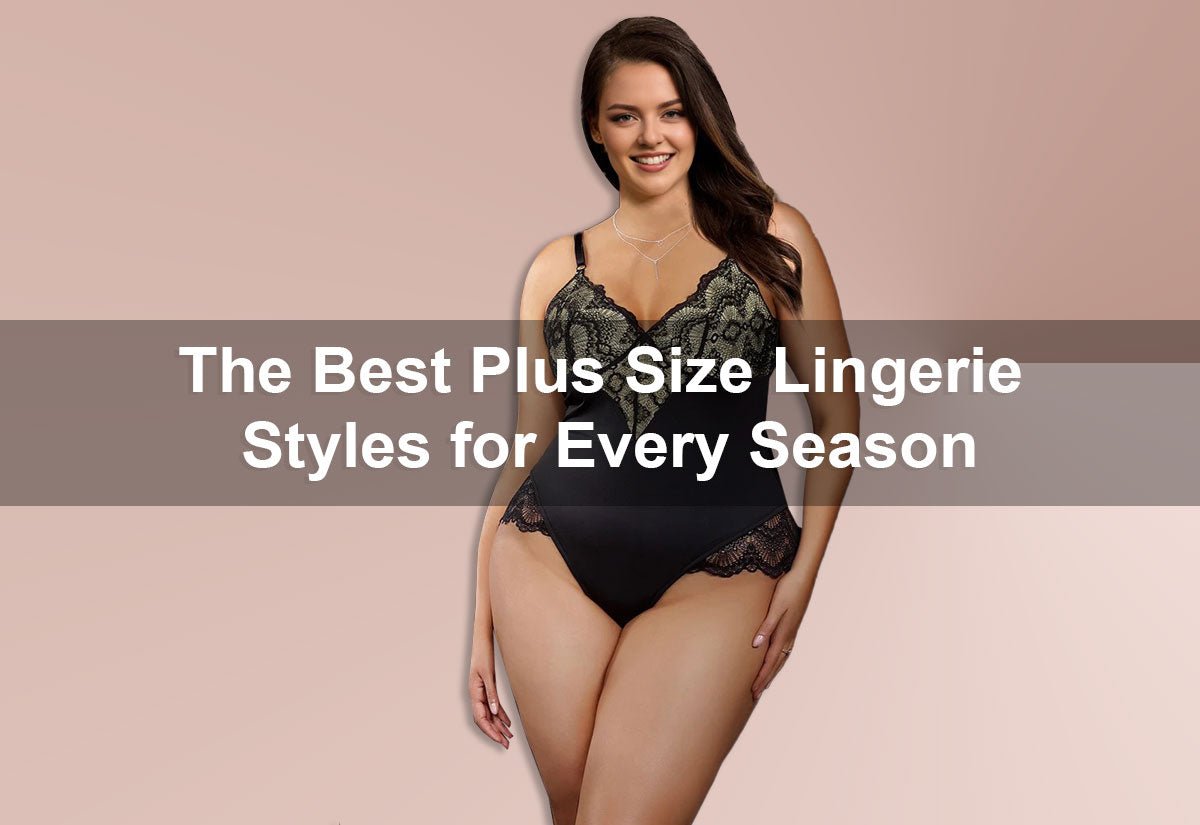 The Best Plus Size Lingerie Styles for Every Season  -  PRUSES