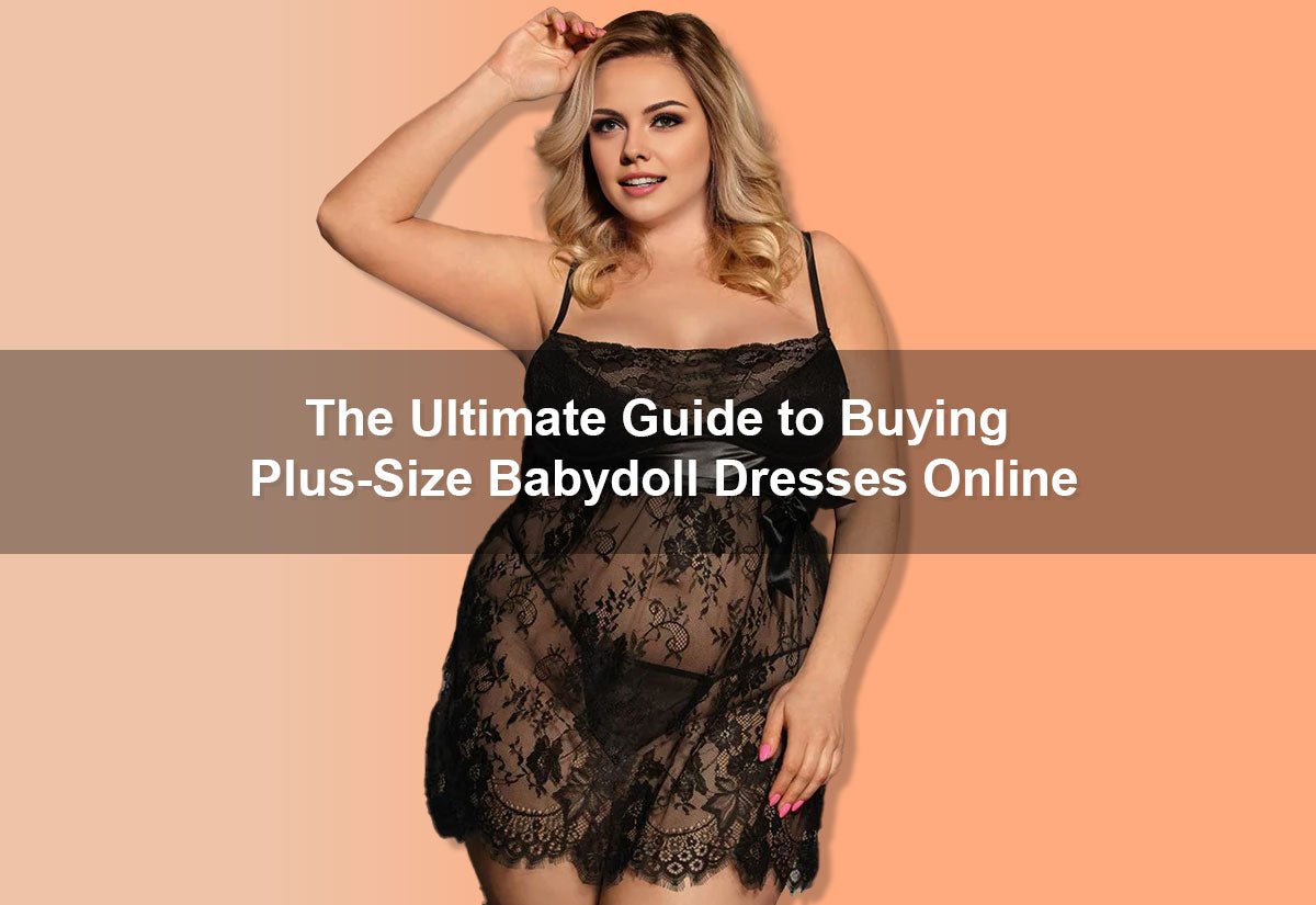 The Ultimate Guide to Buying Plus-Size Babydoll Dresses Online -  PRUSES
