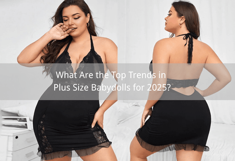What Are the Top Trends in Plus Size Babydolls for 2025? -  PRUSES