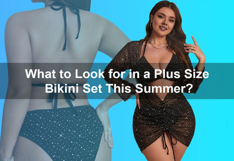 What to Look for in a Plus Size Bikini Set This Summer? -  PRUSES