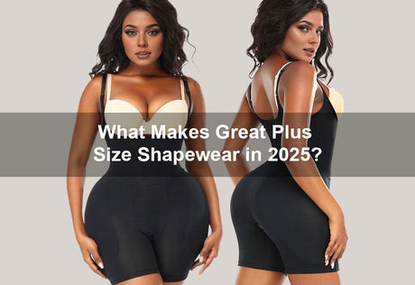 What Makes Great Plus Size Shapewear in 2025?