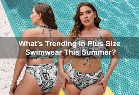 What’s Trending in Plus Size Swimwear This Summer？ -  PRUSES